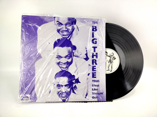 The Big Three Trio - I Feel Like Steppin' Out, Vinyl, LP - MONO