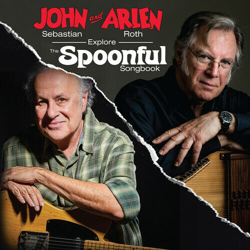 John Sebastian And Arlen Roth Explore the Spoonful Songbook by John Sebastian...