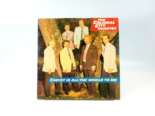 The Colonial City Quartet - Christ Is All The World To Me - SEALED!